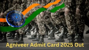 Agniveer Admit Card 2025 – Indian Army Hall Ticket Download