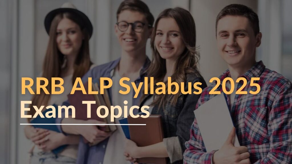 RRB ALP Syllabus 2025: CBT‑1, CBT‑2 & CBAT Exam Topics