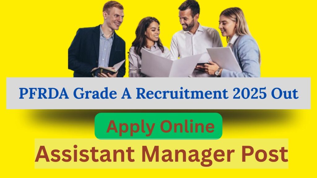 PFRDA Grade A Recruitment 2025