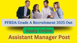 PFRDA Grade A Recruitment 2025