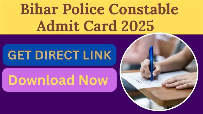 Bihar Police Constable Admit Card 2025