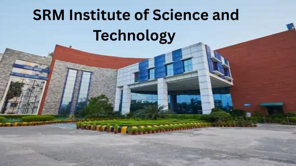 SRM Institute of Science and Technology