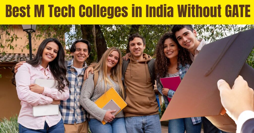 best M Tech colleges in India without GATE