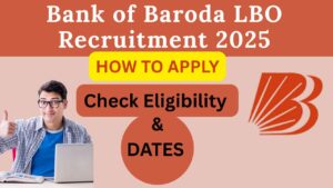 Bank of Baroda LBO Recruitment 2025