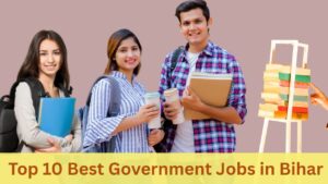 Best Government Jobs in Bihar