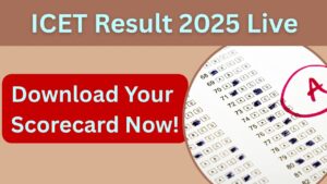 ICET Result 2025 Live: TS TG Rank Card Out, Download Your Scorecard Now!