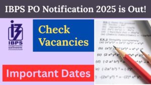 IBPS PO Notification 2025 Out