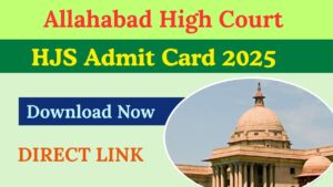 Allahabad High Court HJS Admit Card 2025 Released – Direct Link and Full Details by Gov Update Wala