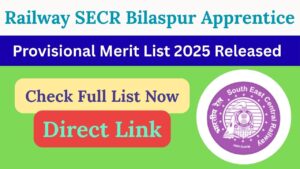 Railway SECR Bilaspur Apprentice Provisional Merit List 2025 Released – Check Full List Now on Gov Update Wala