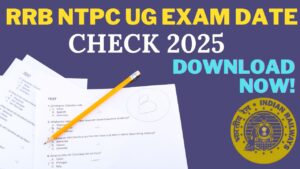 RRB NTPC UG Exam Date Admit Card 2025