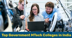 top government MTech colleges in India