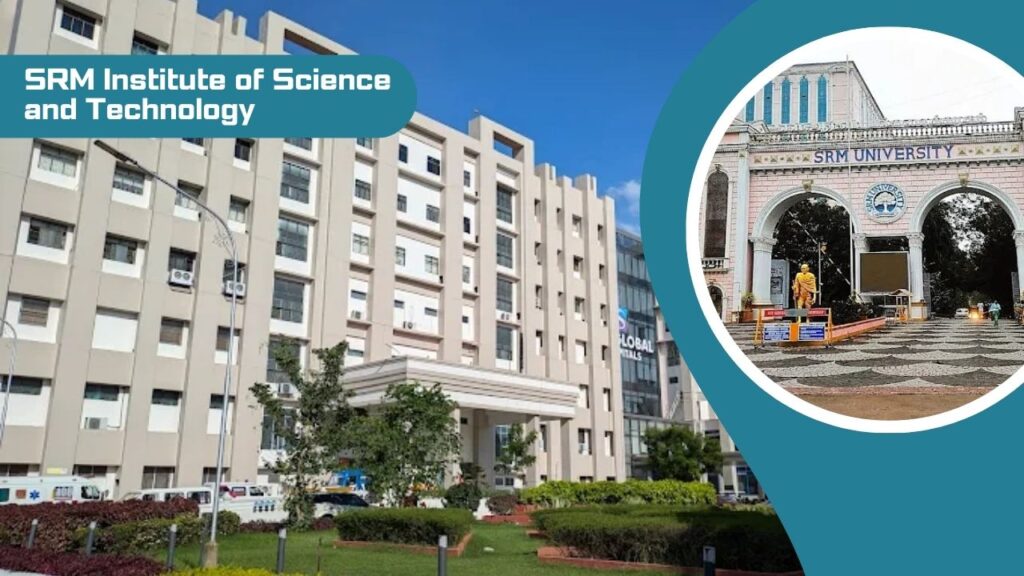 SRM Institute of Science and Technology Campus in Chennai
