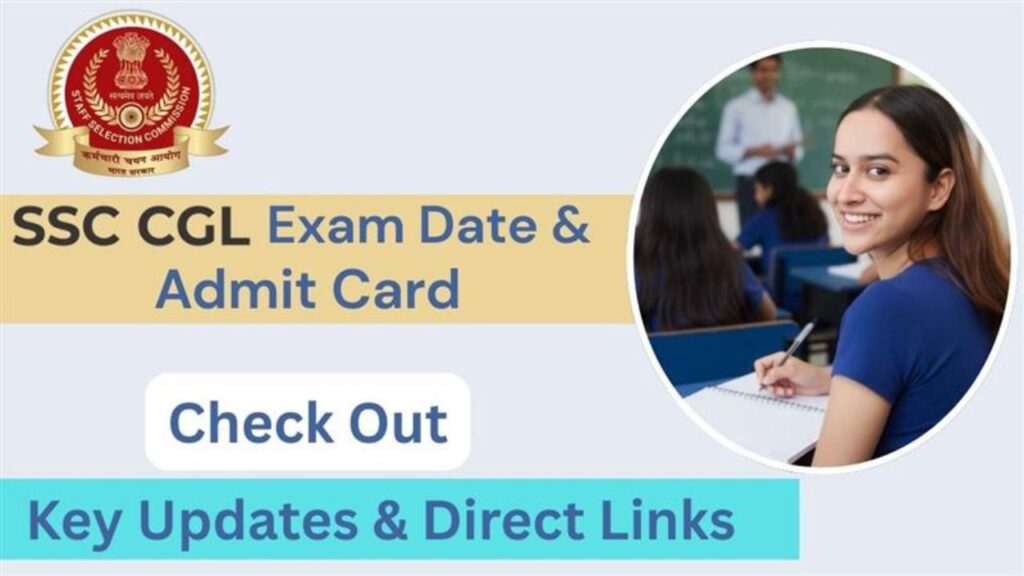 SSC CGL Exam Date & Admit Card 2025