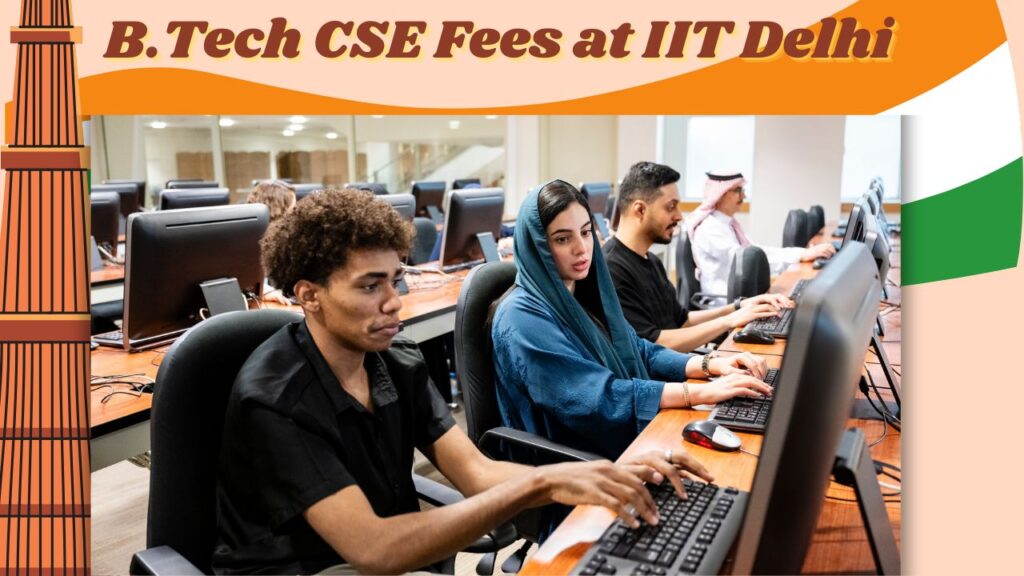 BTech CSE Fees at IIT Delhi