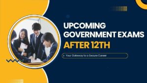 Government Exams After 12th