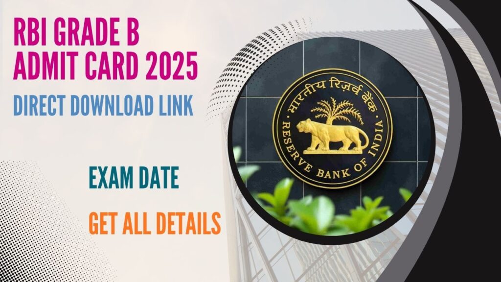 RBI Grade B Admit Card 2025