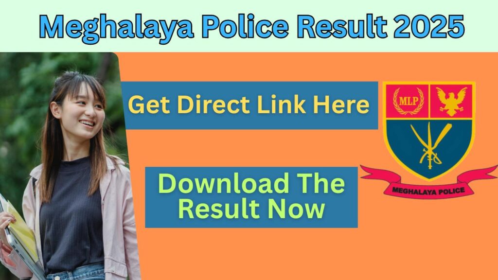 The Meghalaya Police Result 2025