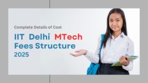 IIT Delhi MTech Fees Structure