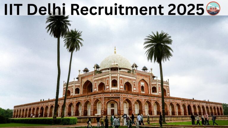 IIT Delhi Recruitment 2025