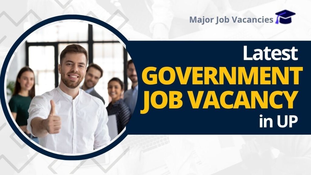 Latest Government Job Vacancy in UP