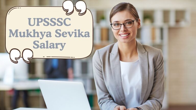 UPSSSC Mukhya Sevika Salary 2025