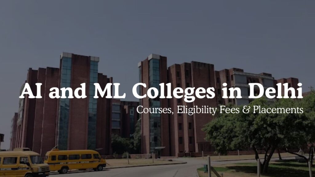 AI and ML Colleges in Delhi