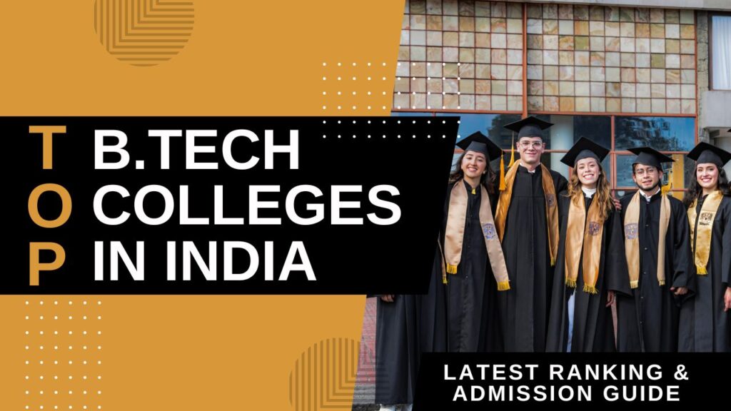 BTech Colleges in India