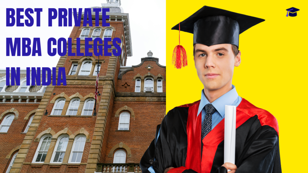 Best Private MBA Colleges in India