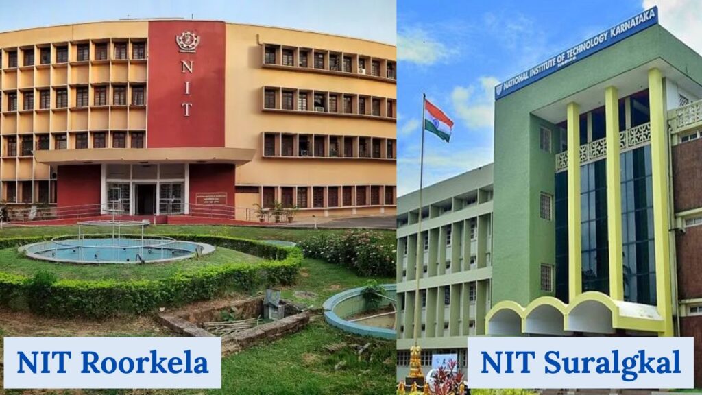NIT Roorkela and NIT Suralgkal