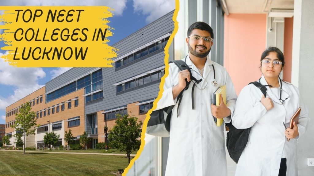 Top NEET Colleges in Lucknow