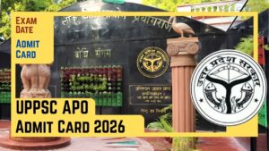 UPPSC APO Admit Card 2026