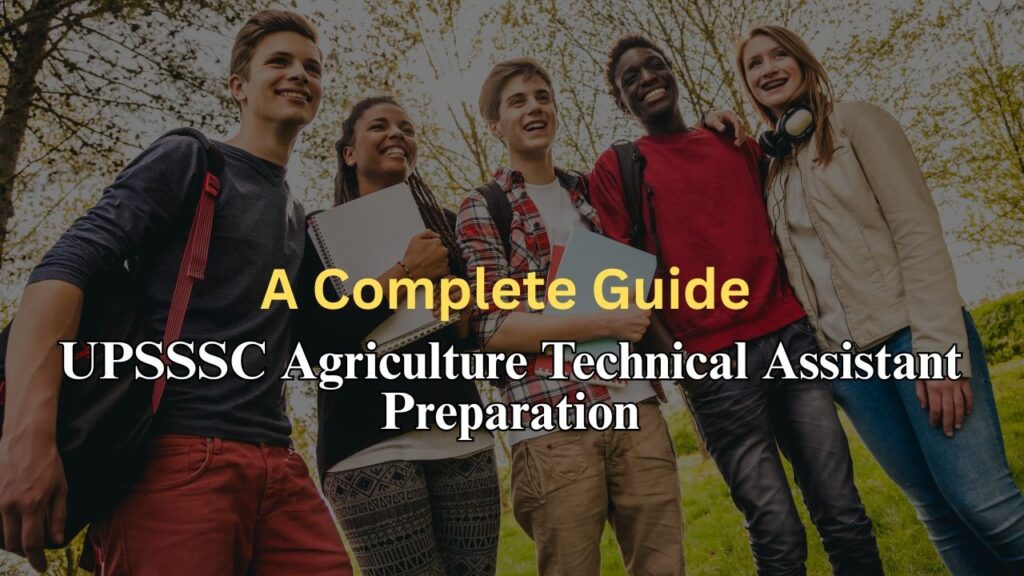 UPSSSC Agriculture Technical Assistant preparation