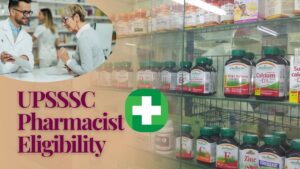 UPSSSC Pharmacist