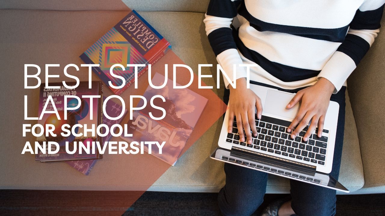 Best Student Laptops for School and University in 2026 